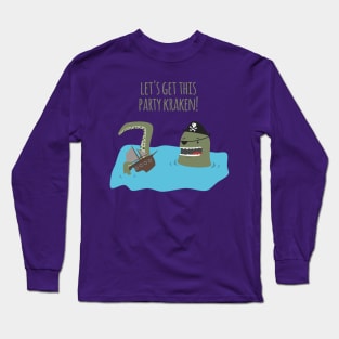 Let's get this party kraken Long Sleeve T-Shirt